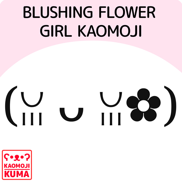 kaomoji blushing flower girl