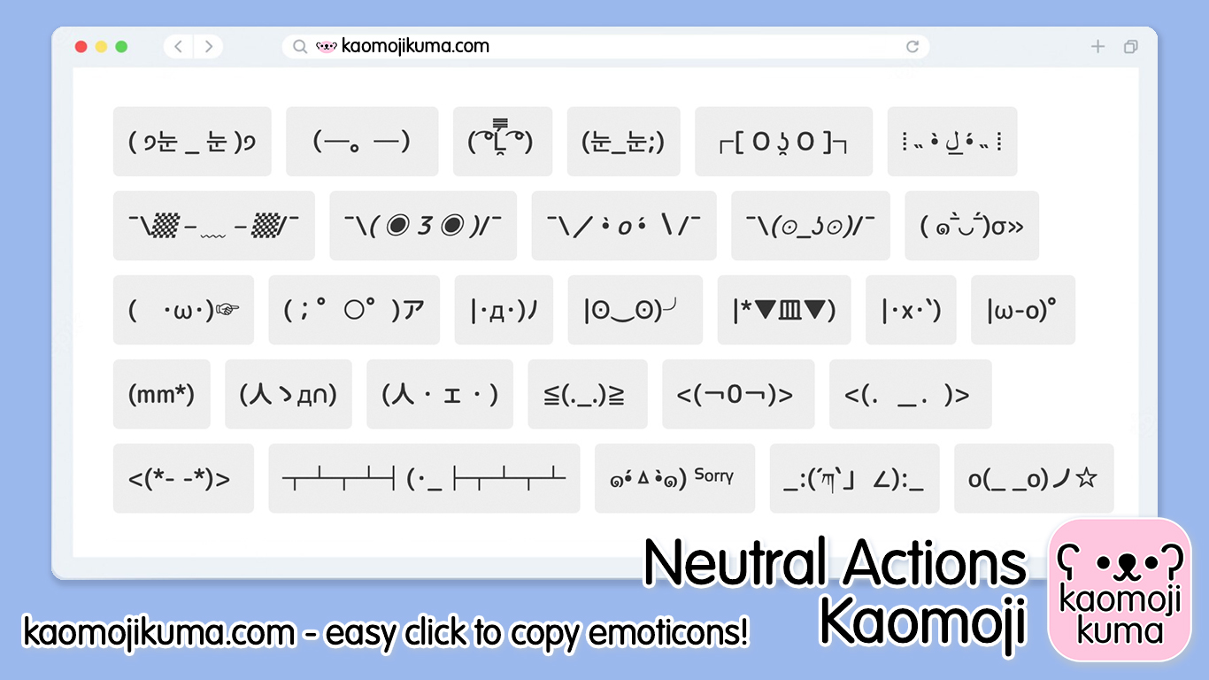 Kaomoji Neutral Actions (シ. .)シ Japanese Emoticons |・ω・)